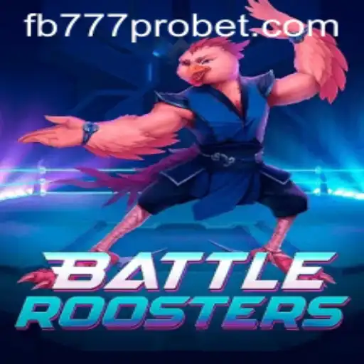 BattleRoosters: Dive into the Latest Gaming Phenomenon with FB777 Pro