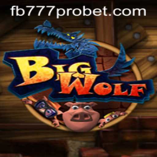 An In-Depth Look at BigWolf: A Thrilling Gaming Adventure Tied to fb777 pro