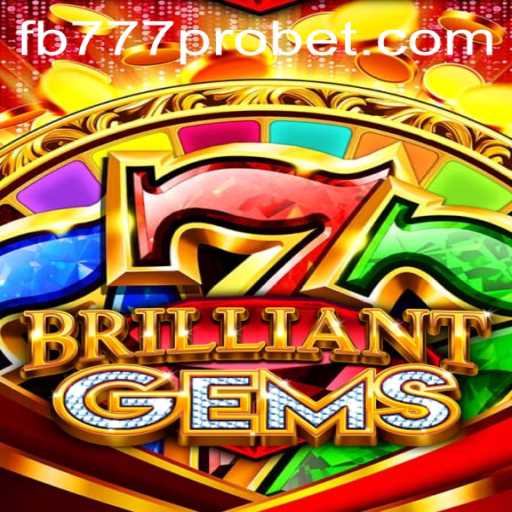 BrilliantGems: An Innovative Gaming Experience with fb777 Pro