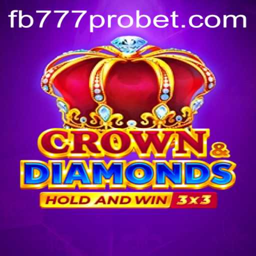 Exploring the Exciting Universe of Crowndiamonds and the Rising Influence of FB777 Pro