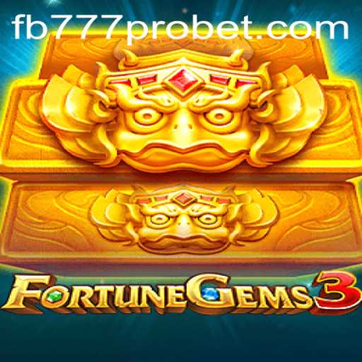 FortuneGems3: Unlocking the Secrets of FB777 Pro