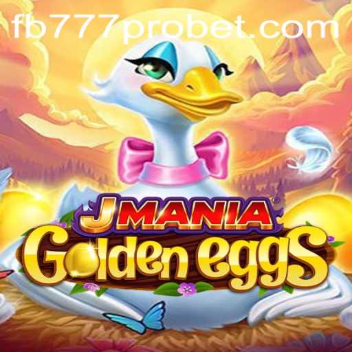 Exploring the Exciting World of JManiaGoldenEggs and the Role of fb777 Pro