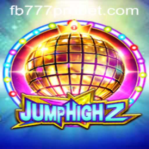 Exploring JumpHigh2: The Thrilling World of FB777 Pro