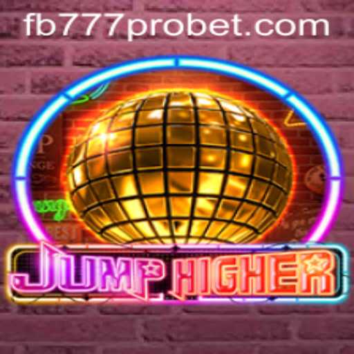 JumpHigher: The Exciting World of fb777 pro