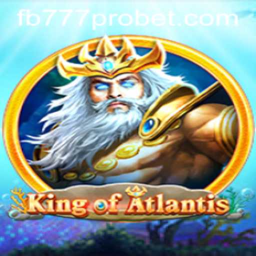Explore the Alluring World of KingofAtlantis with FB777 Pro Insights