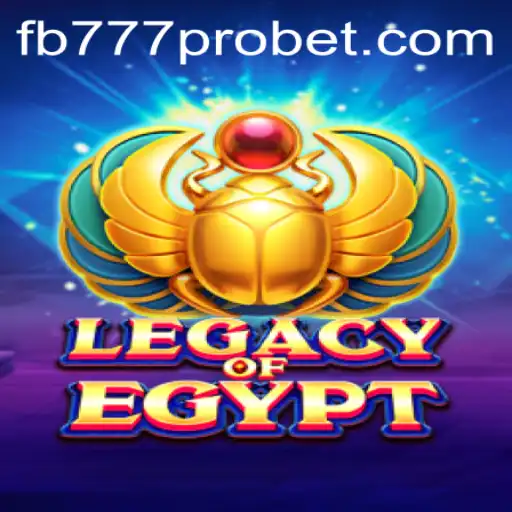 Exploring LegacyOfEgypt: A Dive into the World of Ancient Wonders and Modern Gaming with fb777 pro