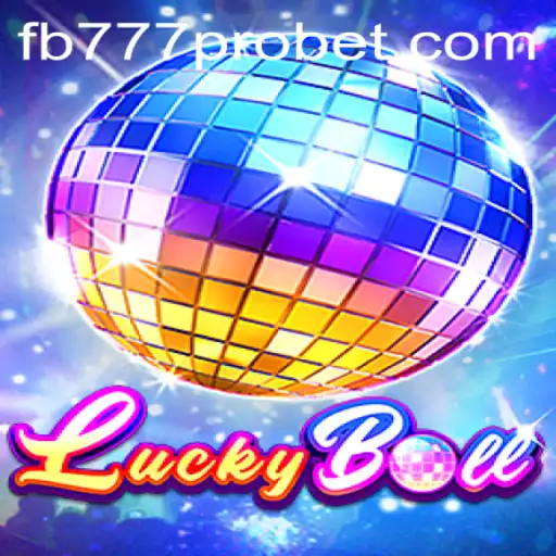 Discover LuckyBall: A Thrilling Adventure with FB777 Pro