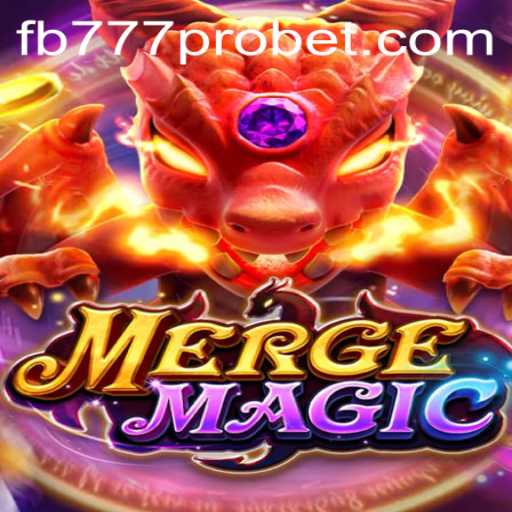 Exploring the Enchanting World of MergeMagic and the Strategic Edge of fb777 pro
