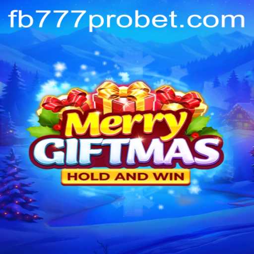 MerryGiftmas: Unpacking the Holiday Cheer with FB777 Pro