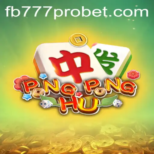Exploring PONGPONGHU: A Fascinating Gaming Adventure With FB777 Pro