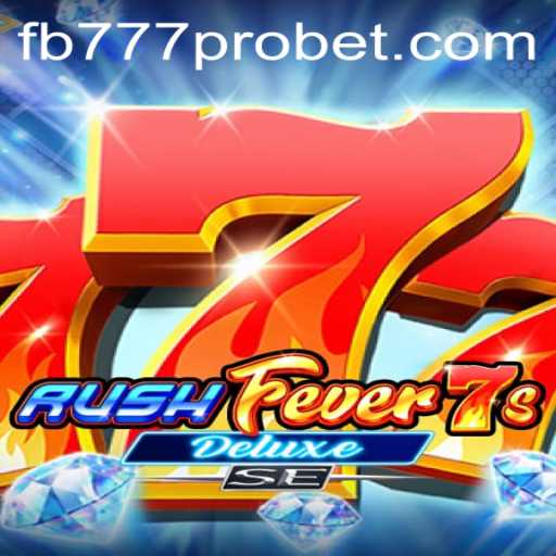 Exploring the Thrills of RushFever7sDeluxeSE