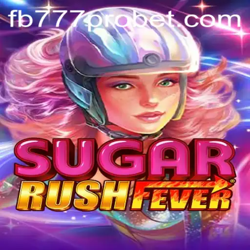 Unleashing the Hype: A Comprehensive Dive into SugarRushFever and the fb777 Pro Phenomenon