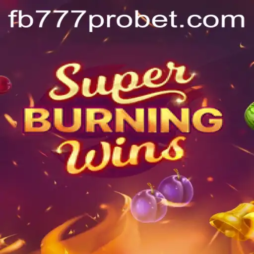 SuperBurningWins: A Classic Casino Experience with fb777 pro