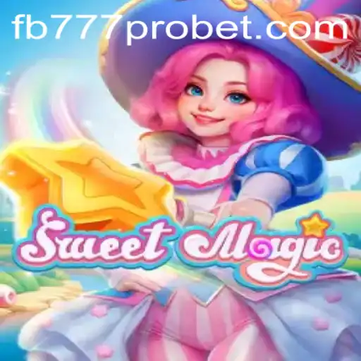 Exploring SweetMagic and the Rise of fb777 Pro Players